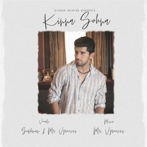 Kinna Sohna Mr Vgrooves, Sukhman mp3 song download, Kinna Sohna Mr Vgrooves, Sukhman full album