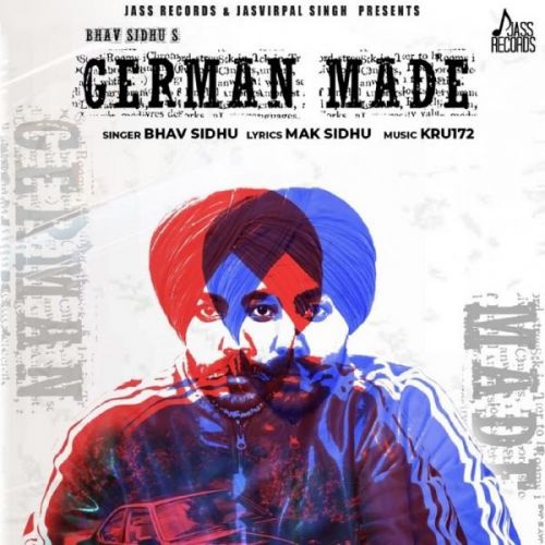 Download German Made Bhav Sidhu mp3 song, German Made Bhav Sidhu full album download