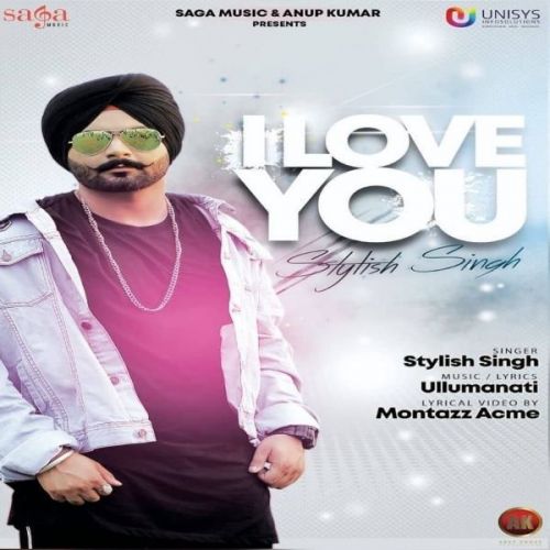 I Love You Stylish Singh mp3 song download, I Love You Stylish Singh full album