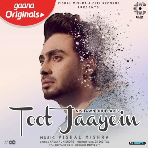 Toot Jaayein Nishwan Bhullar mp3 song download, Toot Jaayein Nishwan Bhullar full album