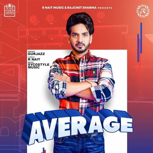 Average GurJazz, R Nait mp3 song download, Average GurJazz, R Nait full album