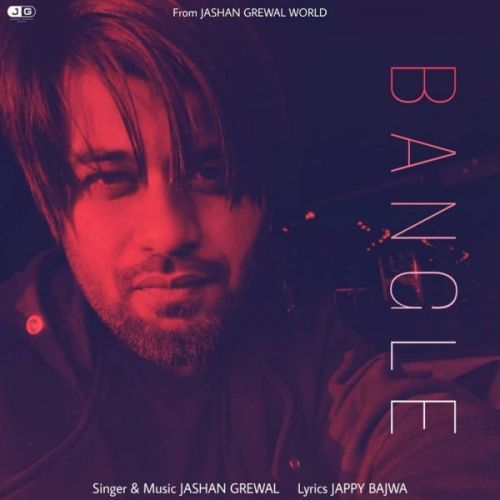 Download Bangle Jashan Grewal mp3 song, Bangle Jashan Grewal full album download