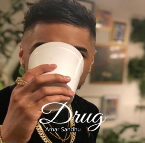 Drug Amar Sandhu mp3 song download, Drug Amar Sandhu full album