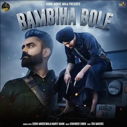 Bambiha Bole Amrit Maan, Sidhu Moose Wala mp3 song download, Bambiha Bole Amrit Maan, Sidhu Moose Wala full album