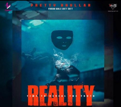 Reality Pretty Bhullar mp3 song download, Reality Pretty Bhullar full album