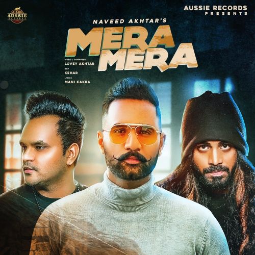 Mera Mera Naveed Akhtar, Lovey Akhtar mp3 song download, Mera Mera Naveed Akhtar, Lovey Akhtar full album