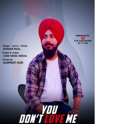 You Dont Love Me Shayar Paal mp3 song download, You Dont Love Me Shayar Paal full album