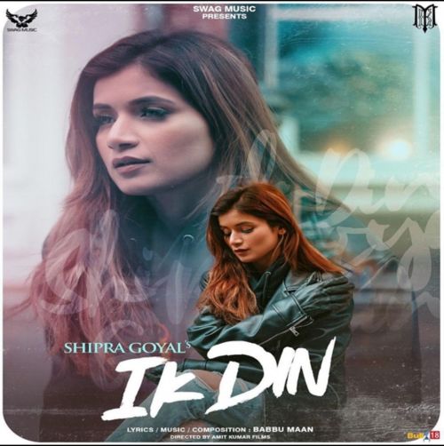 Ik Din Shipra Goyal mp3 song download, Ik Din Shipra Goyal full album