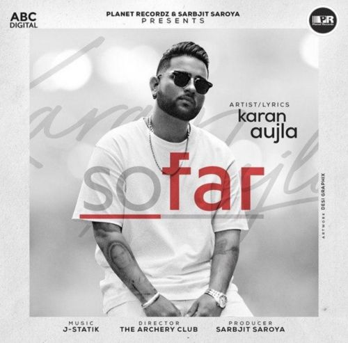 So Far Karan Aujla mp3 song download, So Far Karan Aujla full album