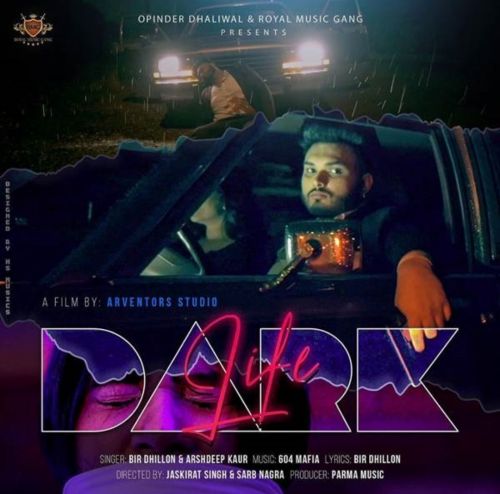 Dark Life Bir Dhillon, Arshdeep Kaur mp3 song download, Dark Life Bir Dhillon, Arshdeep Kaur full album