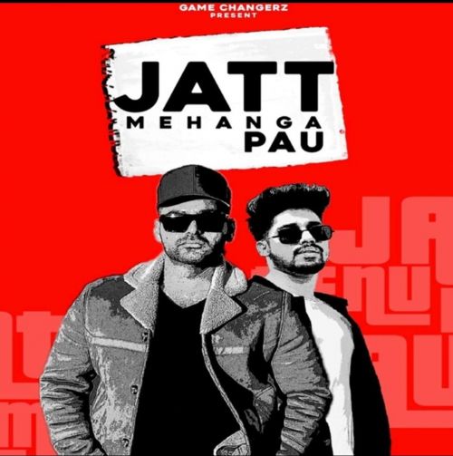 Jatt Mehnga Pau Raja Game Changerz, Dev Sidhu mp3 song download, Jatt Mehnga Pau Raja Game Changerz, Dev Sidhu full album