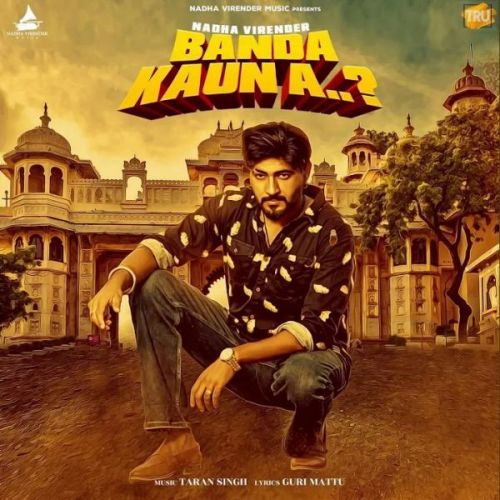 Banda Kaun A Nadha Virender mp3 song download, Banda Kaun A Nadha Virender full album