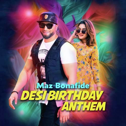 Desi Birthday Anthem Maz Bonafide mp3 song download, Desi Birthday Anthem Maz Bonafide full album