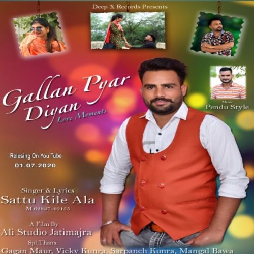 Gallan pyar diyan Sattu Kile Ala mp3 song download, Gallan pyar diyan Sattu Kile Ala full album