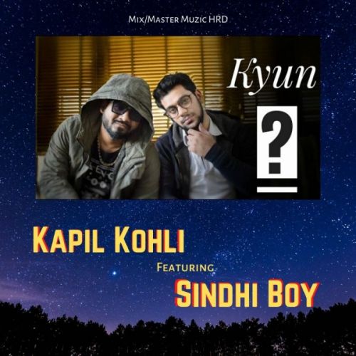 Kyun Kapil Kohli, Sindhi Boy mp3 song download, Kyun Kapil Kohli, Sindhi Boy full album