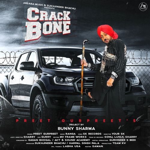 Crack Bone Preet Gurpreet mp3 song download, Crack Bone Preet Gurpreet full album