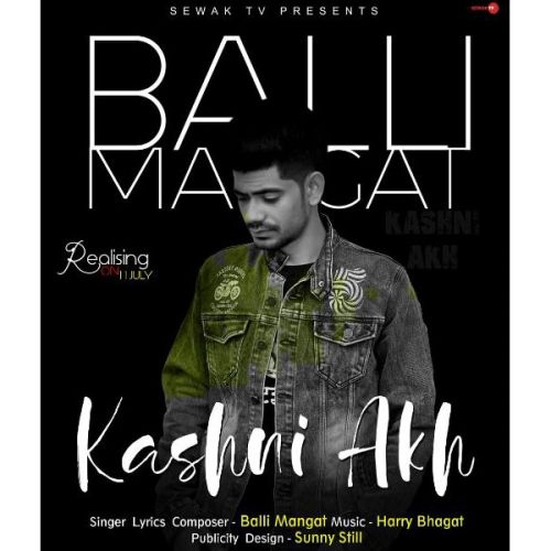 Kashni Akh Balli Mangat mp3 song download, Kashni Akh Balli Mangat full album