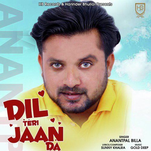 Dil Teri Jaan Da Anantpal Billa mp3 song download, Dil Teri Jaan Da Anantpal Billa full album