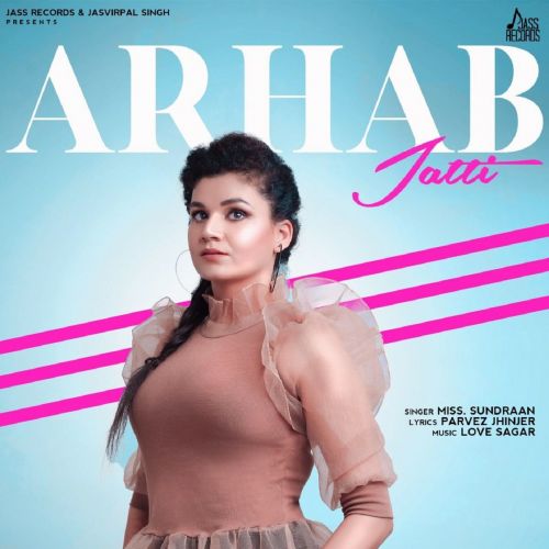 Arhab Jatti Miss Sundraan mp3 song download, Arhab Jatti Miss Sundraan full album