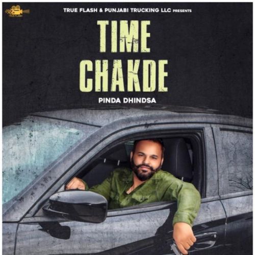 Time Chakde - Pinda Dhindsa Pinda Dhindsa mp3 song download, Time Chakde - Pinda Dhindsa Pinda Dhindsa full album