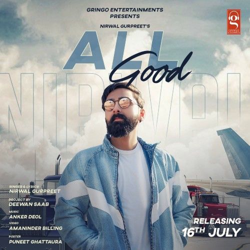 All Good Nirwal Gurpreet mp3 song download, All Good Nirwal Gurpreet full album