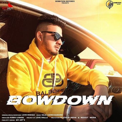 Bowdown Raja Game Changerz, Love Minhas mp3 song download, Bowdown Raja Game Changerz, Love Minhas full album