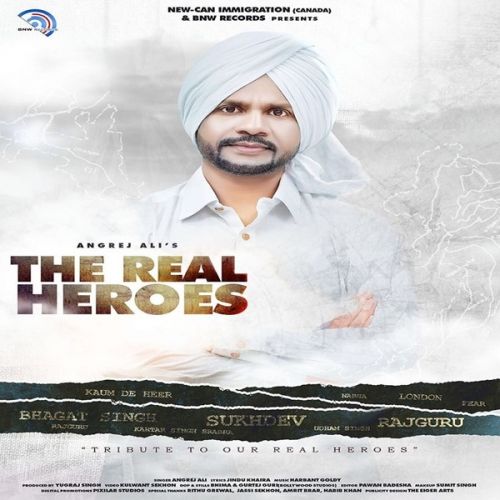 The Real Heroes Angrej Ali mp3 song download, The Real Heroes Angrej Ali full album