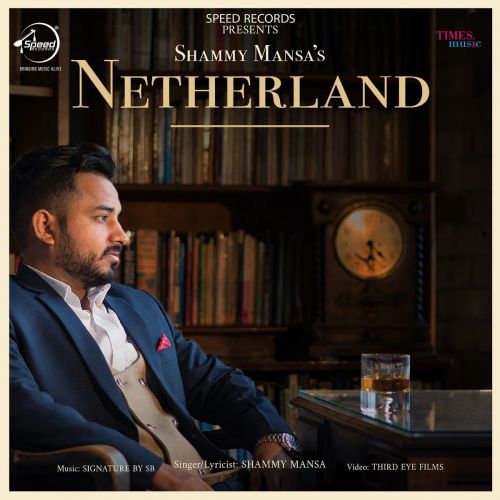 Download Netherland Shammy Mansa mp3 song, Netherland Shammy Mansa full album download