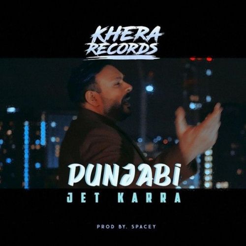 Punjabi Jet Karra mp3 song download, Punjabi Jet Karra full album