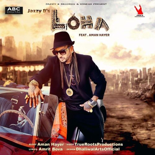 Loha Jazzy B mp3 song download, Loha Jazzy B full album