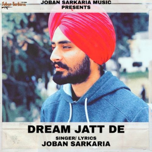 Dream Jatt De Joban Sarkaria mp3 song download, Dream Jatt De Joban Sarkaria full album