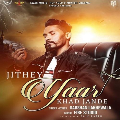 Jithe Yaar Khad Jaande Darshan Lakhewala mp3 song download, Jithe Yaar Khad Jaande Darshan Lakhewala full album