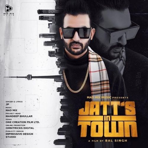 Jatts In Town JP mp3 song download, Jatts In Town JP full album