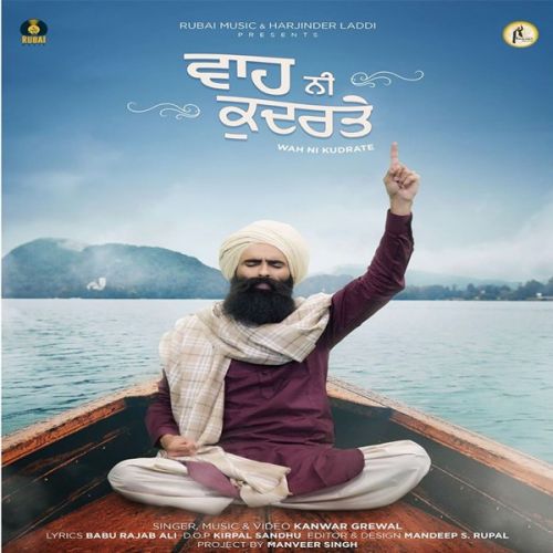 Download Wah Ni Kudrate Kanwar Grewal mp3 song, Wah Ni Kudrate Kanwar Grewal full album download