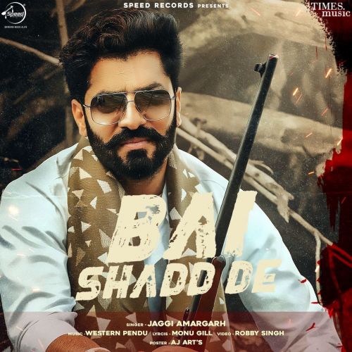 Download Bai Shadd De Jaggi Amargarh mp3 song, Bai Shadd De Jaggi Amargarh full album download