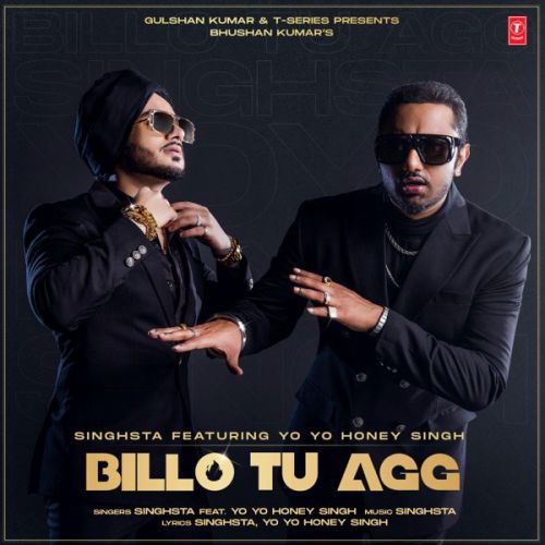 Billo Tu Agg Yo Yo Honey Singh, Singhsta mp3 song download, Billo Tu Agg Yo Yo Honey Singh, Singhsta full album