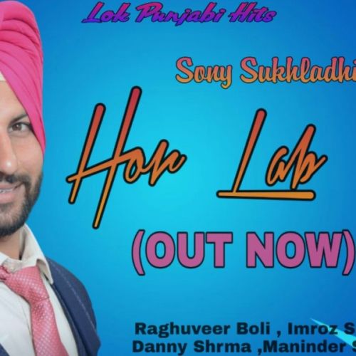 Hor Lab Lai Sony Sukhladhi mp3 song download, Hor Lab Lai Sony Sukhladhi full album