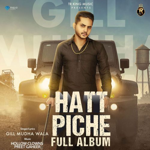 Napolis Mafia Gill Mudha Wala mp3 song download, Hatt Piche Gill Mudha Wala full album