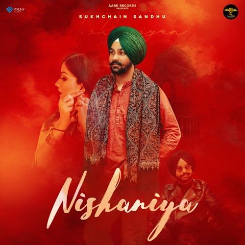 Download Nishaniya Sukhchain Sandhu mp3 song, Nishaniya Sukhchain Sandhu full album download