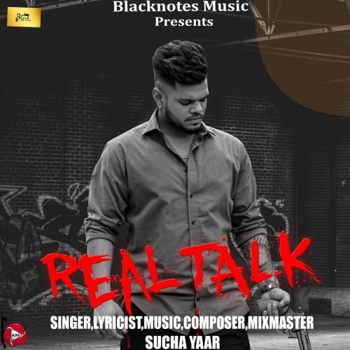 Real Talk Sucha Yaar mp3 song download, Real Talk Sucha Yaar full album