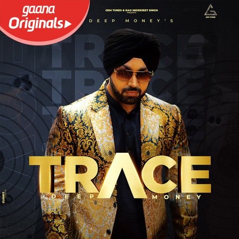 Trace Deep Money mp3 song download, Trace Deep Money full album