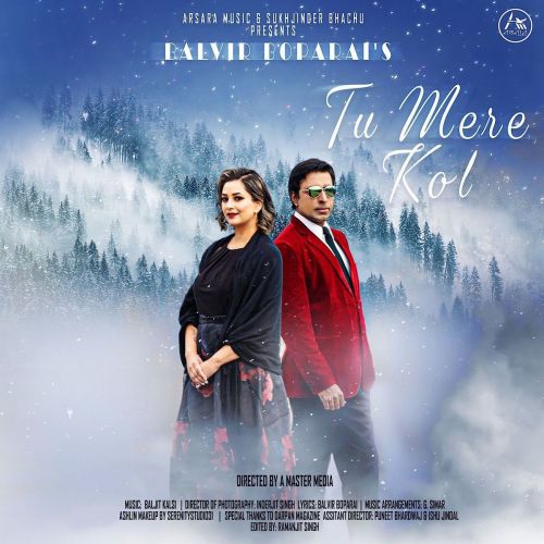 Download Tu Mera Kol Balvir Boparai mp3 song, Tu Mera Kol Balvir Boparai full album download