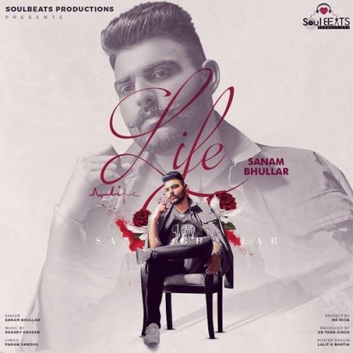 Life Sanam Bhullar mp3 song download, Life Sanam Bhullar full album