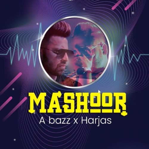 Mashoor A Bazz, Harjas Harjaayi mp3 song download, Mashoor A Bazz, Harjas Harjaayi full album