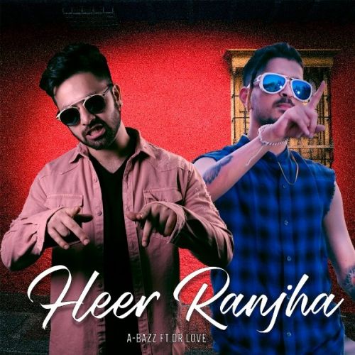 Heer Ranjha A Bazz, Dr Love mp3 song download, Heer Ranjha A Bazz, Dr Love full album