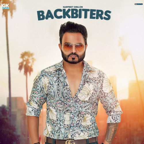 Backbiters Harpreet Dhillon mp3 song download, Backbiters Harpreet Dhillon full album