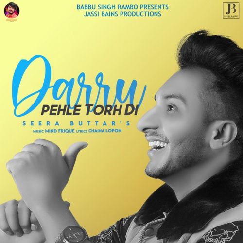 Daaru Pehle Torh Di Seera Buttar mp3 song download, Daaru Pehle Torh Di Seera Buttar full album