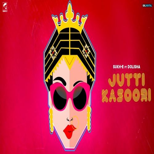 Jutti Kasoori Sukh E, Dolisha mp3 song download, Jutti Kasoori Sukh E, Dolisha full album