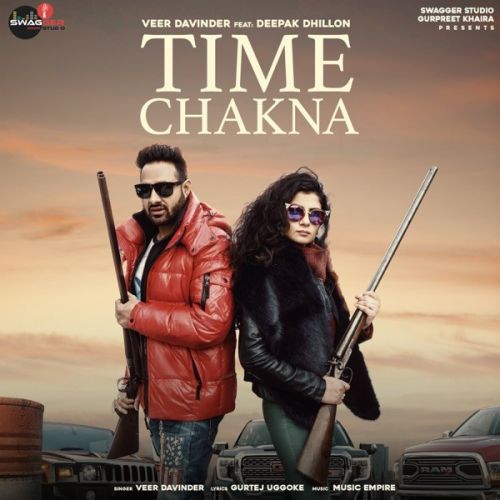 Time Chakna Veer Davinder, Deepak Dhillon mp3 song download, Time Chakna Veer Davinder, Deepak Dhillon full album