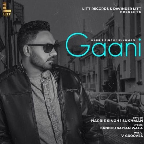 Gaani Harrie Singh mp3 song download, Gaani Harrie Singh full album